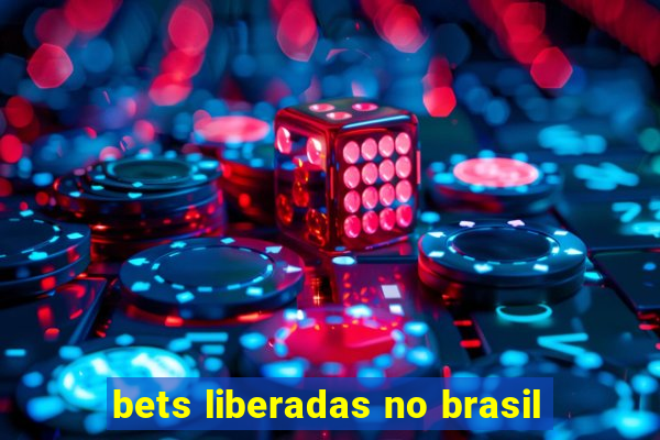 bets liberadas no brasil